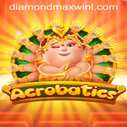Explore the Thrills of Acrobatics Featuring the DiamondMaxWin Experience