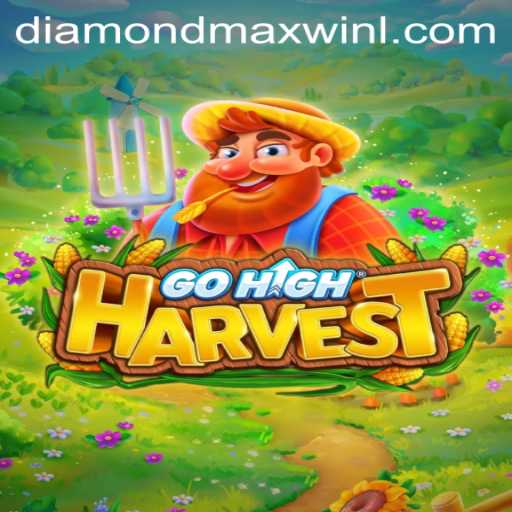 Unleashing the Thrills of GoHighHarvest and Its DiamondMaxWin Feature