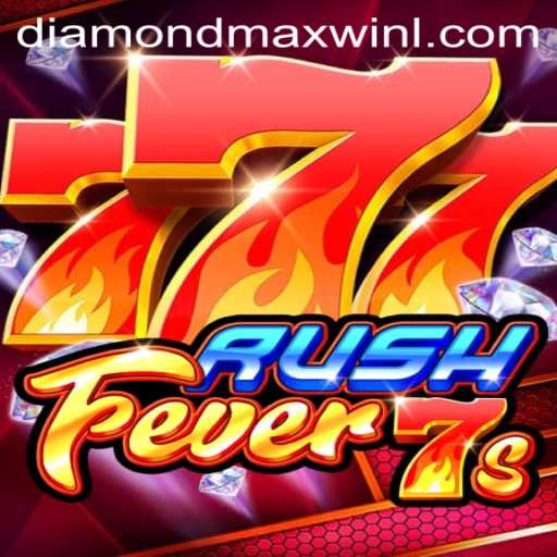 RushFever7s: Unlock the Thrill with DiamondMaxWin