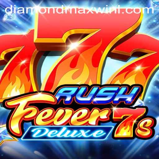Unveiling RushFever7sDeluxe with DiamondMaxWin Bonus