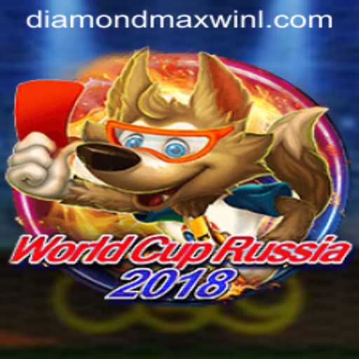 Exploring WorldCupRussia2018: The Thrills of DiamondMaxWin